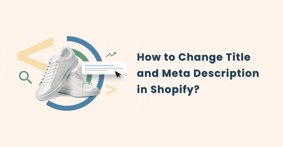How to Change Title and Meta Description in Shopify