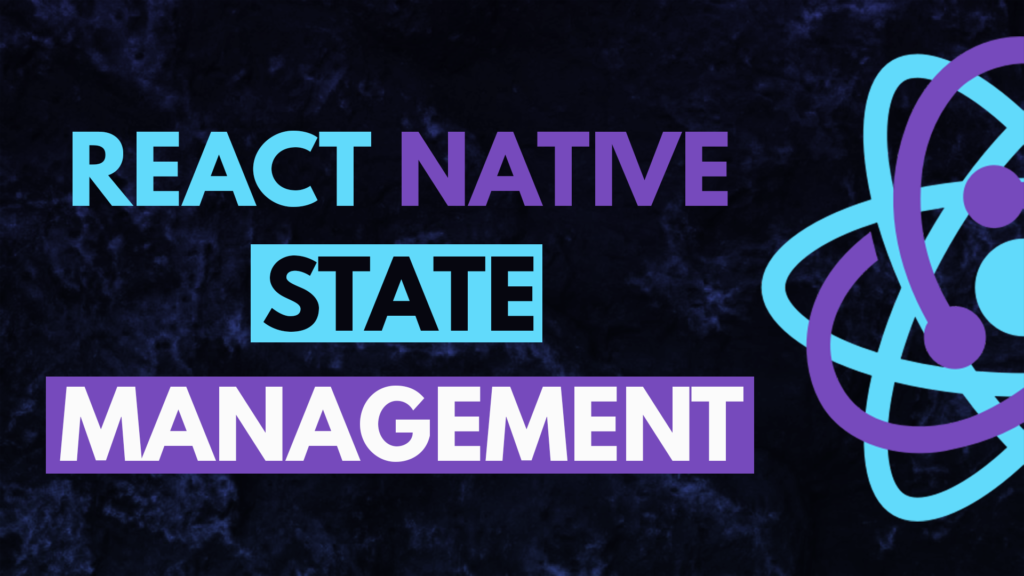 State Management in React Native