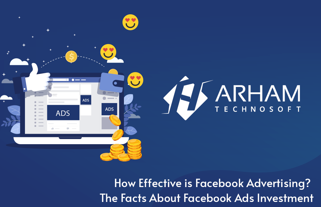How Effective is Facebook Advertising? The Facts About Facebook Ads Investment