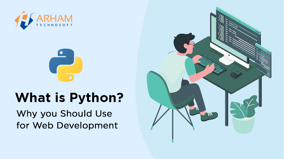 What is Python Development? Why You Should Use for Web Development?