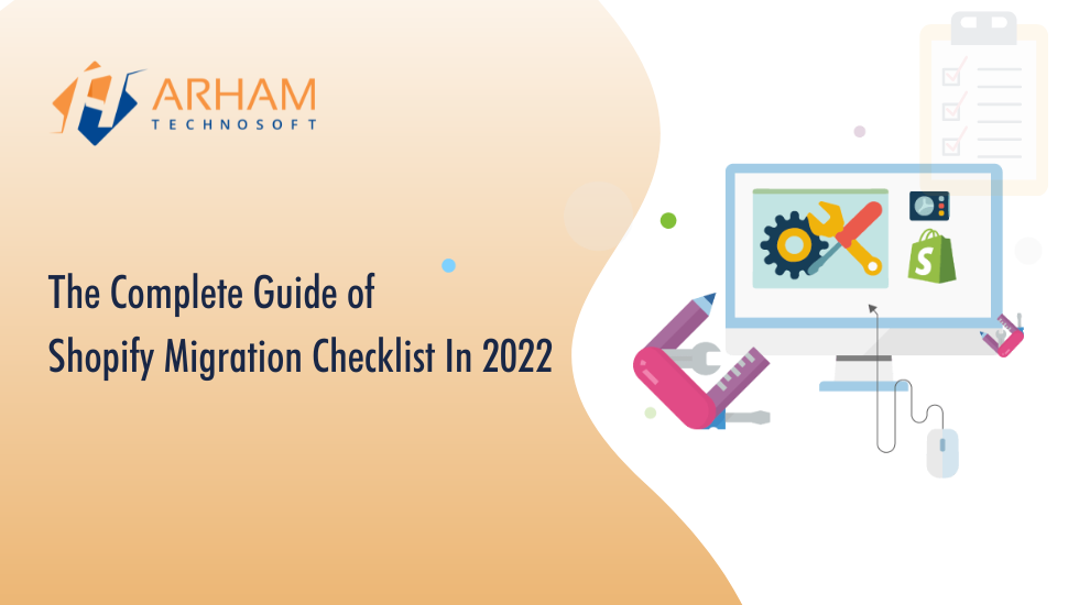Shopify Migration Checklist In 2022